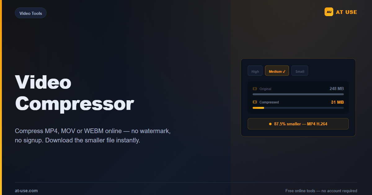 Video Compressor — Compress MP4, MOV, WEBM Free Online | AT USE